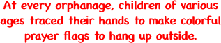 At every orphanage, children of