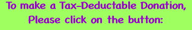 To make a Tax-Deductable Donation, 