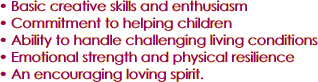 • Basic creative skills and